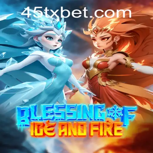Guia Completo para BlessingofIceandFire: Aventura e Estratégia no Mundo de 45TXBet