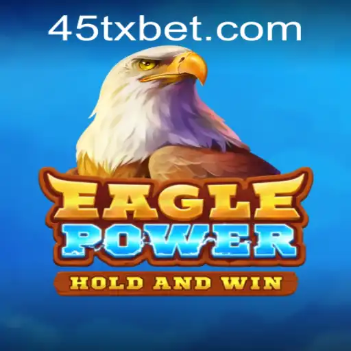 Explorando o Mundo de EaglePower: Uma Aventura Épica com 45TXBet