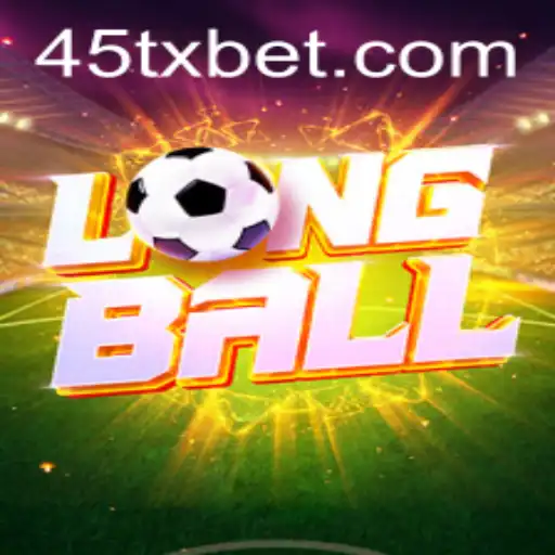 Descubra o Fascinante Mundo de LongBall com 45TXBet