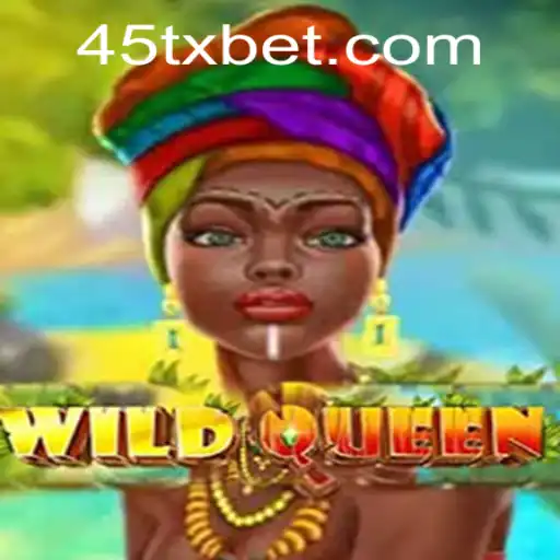 Explorando o Mundo de WildQueen: Uma Aventura com 45TXBet